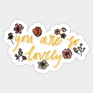 you are so lovely Sticker